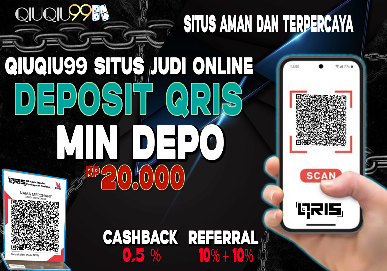 QIUQIU99: Deposit Qris 20.000 Cepat & Praktis