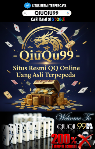 QiuQiu99 - Tempat Bermain Kartu Domino Yang Terpercaya